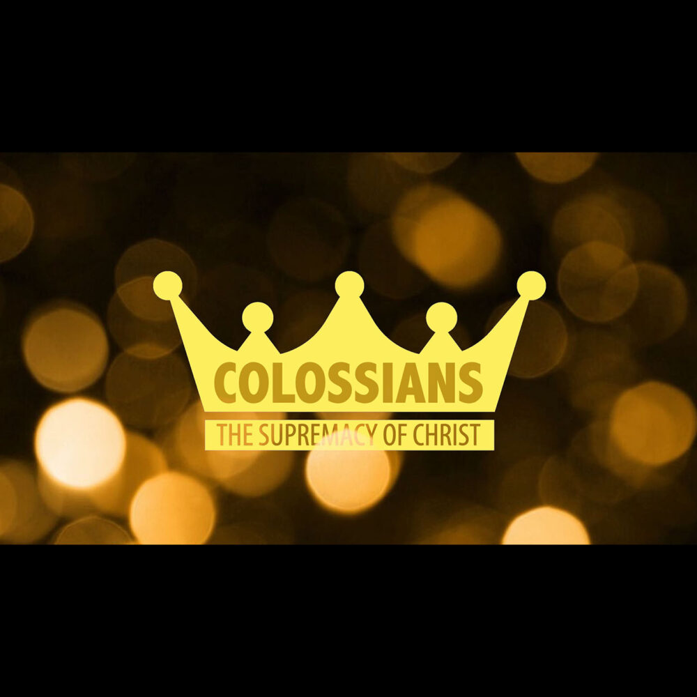 The Supremacy of Christ - Current Sermon Series