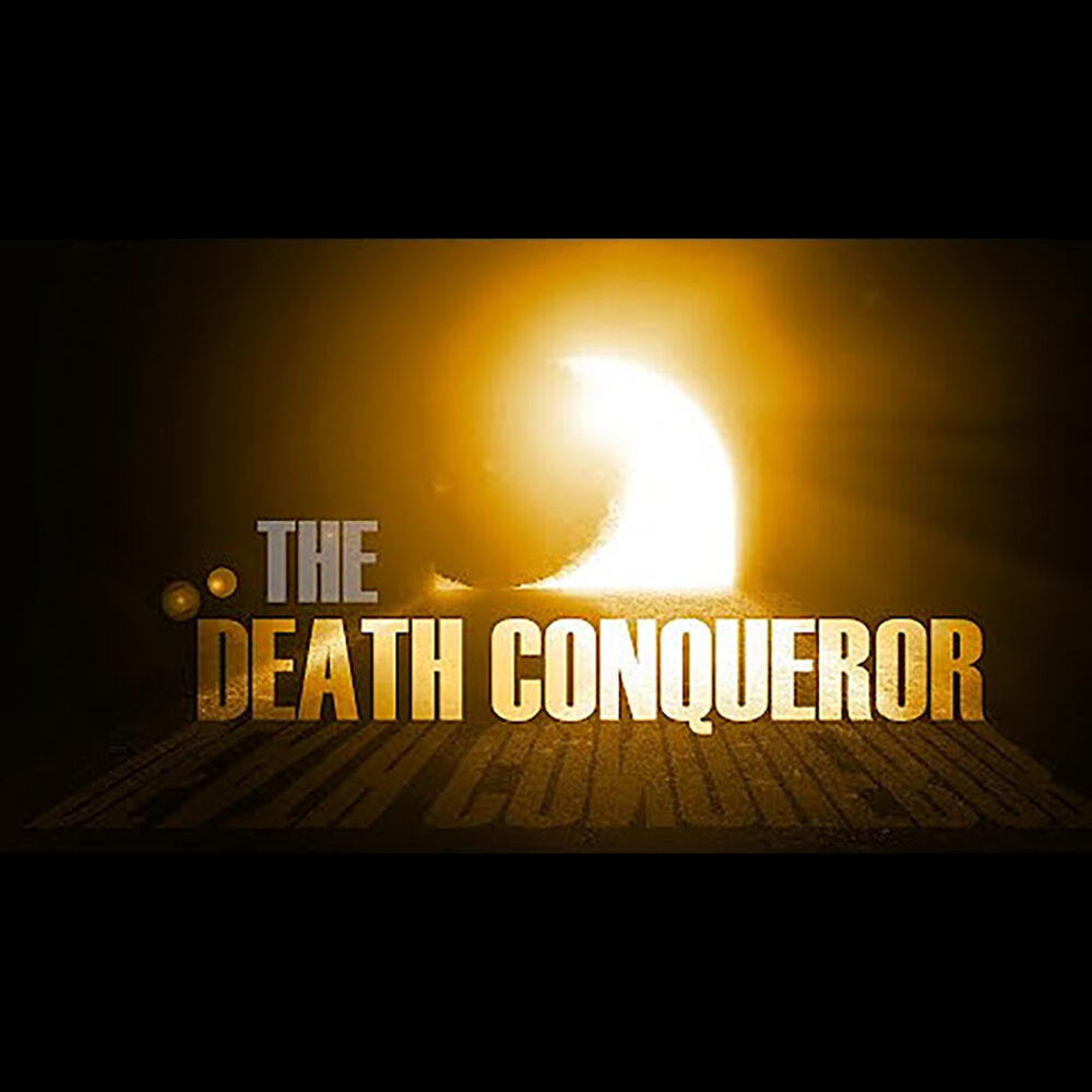 The Death Conqueror